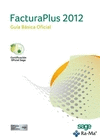FACTURAPLUS 2012 GUIA BASICA OFICIAL