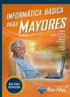 INFORMATICA BASICA PARA MAYORES 2� EDICION