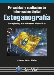PRIVACIDAD Y OCULTACI�N DE INFORMACI�N DIGITAL. ESTEGANOGRAFIA