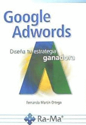 GOOGLE ADWORDS DISEA TU ESTRATEGIA GANADORA