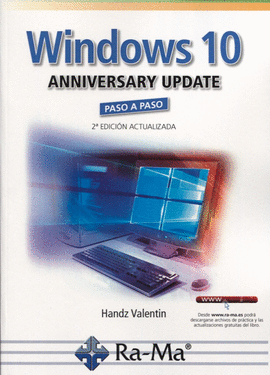 WINDOWS 10 ANNIVERSARY UPDATE PASO A PASO 2� ED.