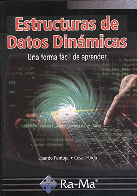 ESTRUCTURA DE DATOS DIN�MICOS. UNA FORMA F�CIL DE APRENDER