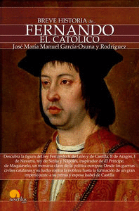 BREVE HISTORIA DE FERNANDO EL CAT�LICO