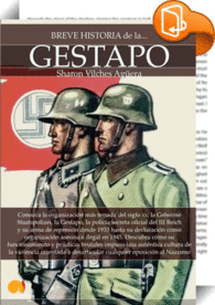 BREVE HISTORIA DE LA GESTAPO