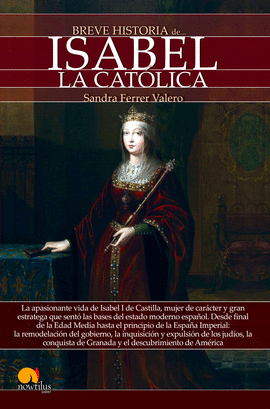 BREVE HISTORIA DE ISABEL LA CATLICA