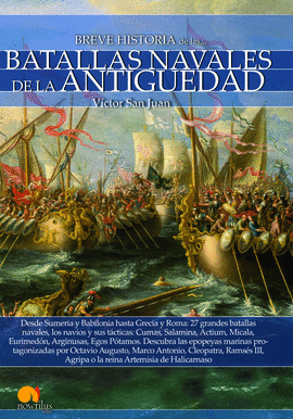 BREVE HISTORIA DE LAS BATALLAS NAVALES DE LA ANTIG�EDAD