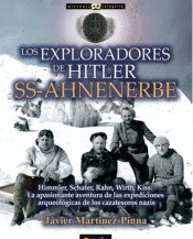 LOS EXPLORADORES DE HITLER: SS-AHNENERBE