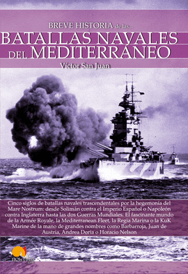 BREVE HISTORIA DE LAS BATALLAS NAVALES DEL MEDITERRNEO