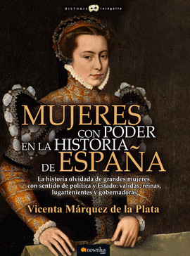 MUJERES CON PODER EN LA HISTORIA DE ESPAA