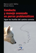 CONDUCTA Y MANEJO AVANZADO EN PERROS PROBLEM�TICOS