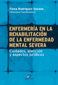 ENFERMER�A EN LA REHABILITACI�N DE LA ENFERMEDAD MENTAL SEVERA