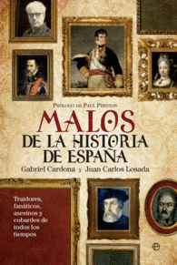LOS MALOS MS MALVADOS DE LA HISTORIA DE ESPAA