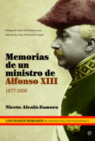 MEMORIAS DE UN MINISTRO DE ALFONSO XIII, 1877-1930