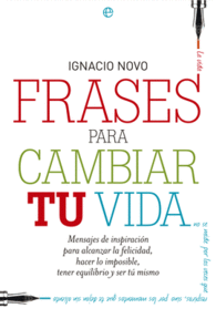 FRASES PARA CAMBIAR TU VIDA MENSAJES DE INSPIRACIN PARA ALCANZAR LA FELICIDAD LOGRAR LO IMPOSIBLE TENER EQUILIBRIO Y SER TU MISMO FUERA DE COLECCIN