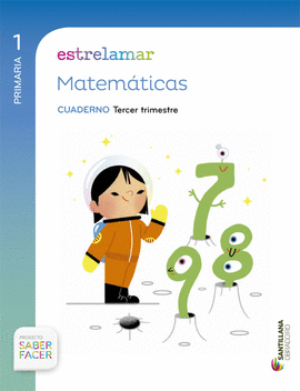 GLOBALIZADO ESTRELAMAR CUADERNO MATEMATICAS 1 PRIMARIA 3 TRIM SABER FACER