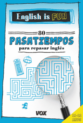 ENGLISH IS FUN.80 PASATIEMPOS PARA REPASAR INGL�S 11-12 A�OS