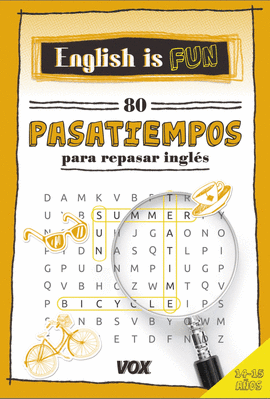 ENGLISH IS FUN. 80 PASATIEMPOS 14-15 A�OS