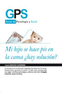 MI HIJO SE HACE PIS EN LA CAMA �HAY SOLUCI�N