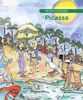 PETITE HISTOIRE DE PICASSO