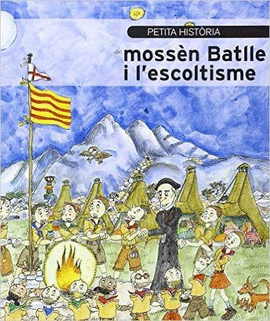 PETITA HISTRIA DE MOSSN BATLLE I L?ESCOLTISME