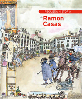 PEQUE�A HISTORIA DE RAMON CASAS