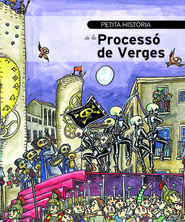 PETITA HIST�RIA DE LA PROCESS� DE VERGES