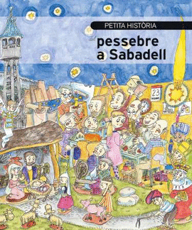 PETITA HIST�RIA DEL PESSEBRE A SABADELL