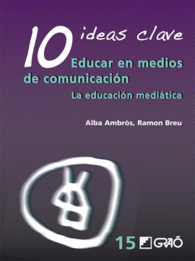 10 IDEAS CLAVE EDUCAR EN MEDIOS DE COMUNICACION