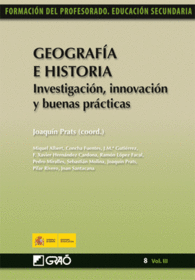 GEOGRAF�A E HISTORIA INVESTIGACI�N INNOVACI�N Y BUENAS PR�CTICAS 083 FORMACION PROFESORADO E SECUN'