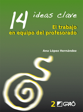 14 IDEAS CLAVE. EL TRABAJO EN EQUIPODEL PROFESORADO