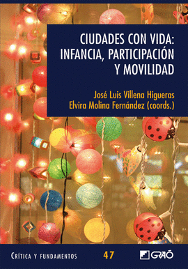 CIUDADES CON VIDA: INFANCIA, PARTICIPACI�N Y MOVILIDAD