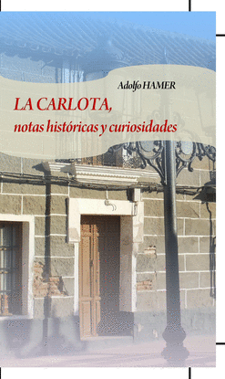 LA CARLOTA, NOTAS HIST�RICAS Y CURIOSIDADES