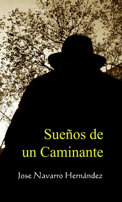 SUE�OS DE UN CAMINANTE