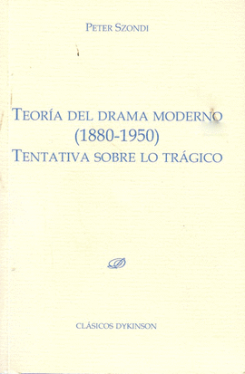 TEOR�A DEL DRAMA MODERNO (1880-1950)