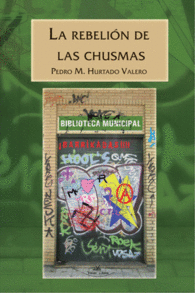 LA REBELION DE LAS CHUSMAS