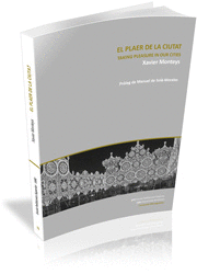 EL PLAER DE LA CIUTAT - TAKING PLEASURE IN OUR CITIES