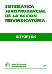 SISTEMATICA JURISPRUDENCIAL DE LA ACCION REIVINDICATORIA