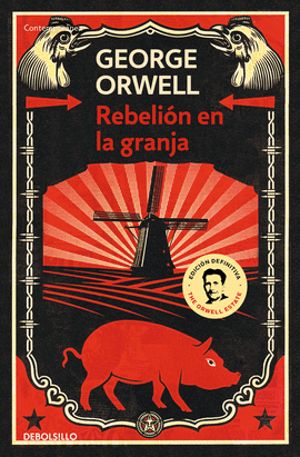 REBELIN EN LA GRANJA (EDICIN DEFINITIVA AVALADA POR THE ORWELL ESTATE)