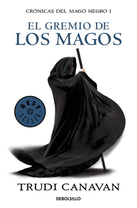EL GREMIO DE LOS MAGOS (CRNICAS DEL MAGO NEGRO 1)