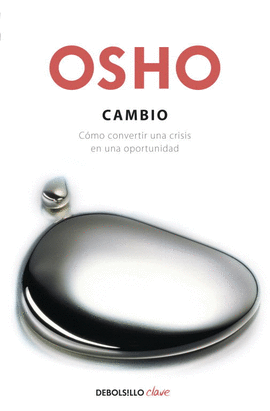 CAMBIO COMO CONVERTIR UNA CRISIS EN
