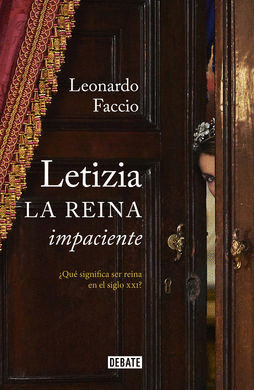 LETIZIA, LA REINA IMPACIENTE