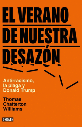 EL VERANO DE NUESTRA DESAZ�N