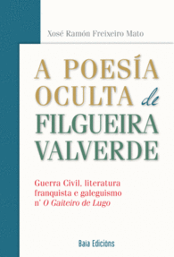 A POESIA OCULTA DE FILGUEIRA VALVERDE