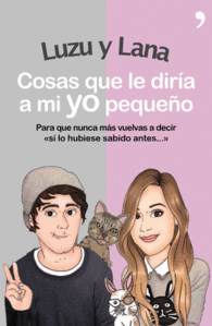 COSAS QUE LE DIRIA A MI YO PEQUE�O LUZU Y LANA