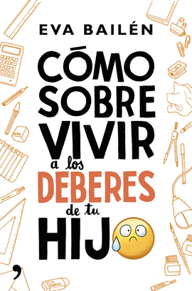 C�MO SOBREVIVIR LOS DEBERES DE TU HIJO