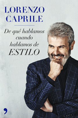 DE QU� HABLAMOS CUANDO HABLAMOS DE ESTILO (NUEVA PRESENTACI�N)
