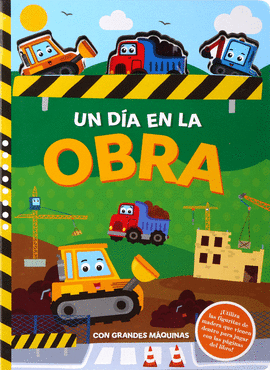 UN D�A EN LA OBRA CON GRANDES M�QUINAS