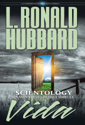 SCIENTOLOGY: UN NUEVO PUNTO DE VISTA SOBRE LA VIDA
