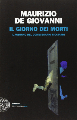 IL GIORNO DEI MORTI: L'AUTUNNO DEL COMMISSARIO RICCIARDI