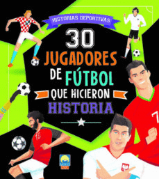 30 JUGADORES FUTBOL HICIERON HISTORIA
